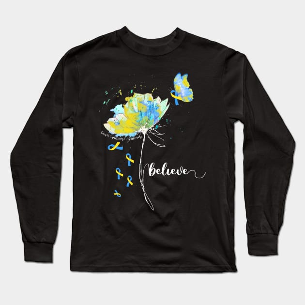 Womens Believe Flower-Butterfly Down Syndrome Long Sleeve T-Shirt by Margaretsantana